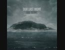 Our Last Night - Sunrise