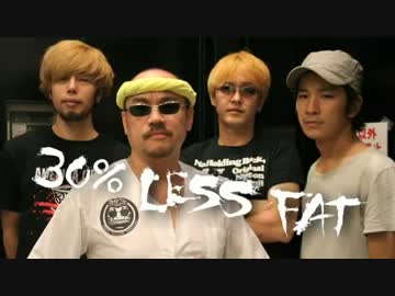 2011ワンマンライブオープニング映像】 30%LESS FAT - ニコニコ動画