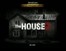 【実況】Ｌet's go 「The HOUSE2」　【後編】