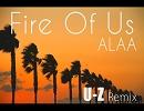 【Nu-Disco】Alaa - Fire Of Us (U-Z Remix)【リミックス】