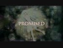 【初音ミク】PROMISED【オリジナル】