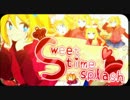 【ニコカラ】　Sweet time splash　【On Vocal】