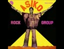 ASIKO ROCK GROUP - EVERYBODY GET DOWN (1970年代)