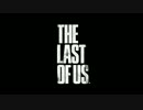 【実況】ラストオブアス【THE LAST OF US】Part1