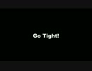 【男だけど】Go Tight!　歌ってみた【女声】