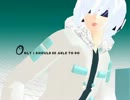 【MMD】Only I should be able to do.【鈍歌フィヨードッ】