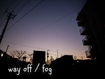 【オリジナル曲】 way off