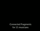 Connected Fragments for 15 musicians【ミニマル・ミュージック】
