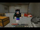 3人でマインクラフトしてみたPart15