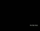 WATER POLEシリーズのオープニングで流れてる曲