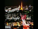 Tommy Good night bitch
