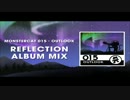 【作業用BGM】Monsterca 015 Reflection Album Mix