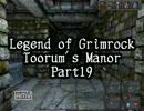 【LoG】Toorum's Manor Part19