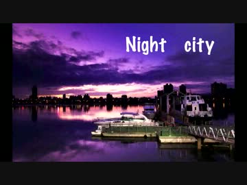 【自作曲】Night city