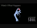 巡音ルカ】watch what happens【カバー曲】