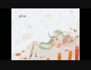 【にゃんたん】glow歌ってみた