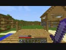 【minecraft】僕の小さなマイクラ物語part8