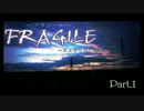 【もっさり】FRAGILE～さよなら月の廃墟～(‡Φ￦Θ ″)【実況】 Part,1