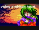 swing a whiten heart