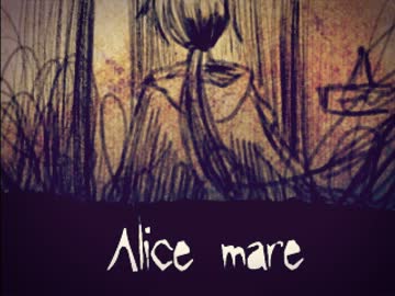 【実況】 ユメの話、心のセカイ。 -さいごのはなし- 【Alice mare】