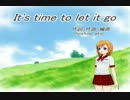 【ニコカラ】It's time to let it go【On Vocal】