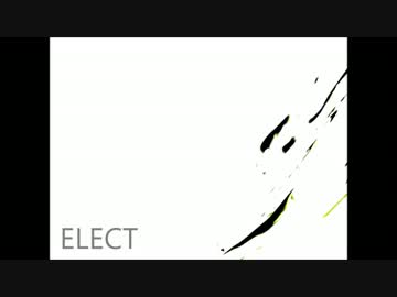 ELECT　歌ってみた－零