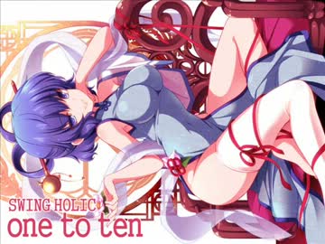 ［東方名曲］one to ten (Vo.A～YA) / SWING HOLIC