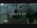 肩まで浸かろうSKYRIM　その７４
