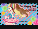 【ギャラ子】I’m Happy Girl【オリジナル曲MV】