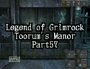 【LoG】Toorum's Manor Part57