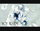 【雪歌ユフ】Icy Rain【オリジナル】