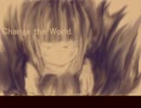 【GUMI】Change the World 【オリジナル】