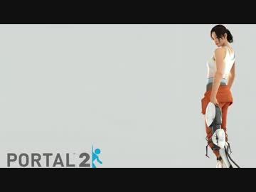 【Portal2】立体空間を繋げてみるテスト　Chamber18【実況】