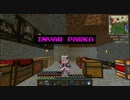 minecraft1.6.4　結月ゆかりのお手軽工業生活　2日目