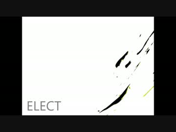 【ニコカラ】ELECT《off　vocal +4》