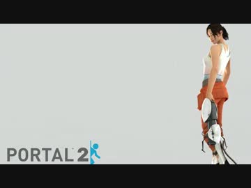 【Portal2】立体空間を繋げてみるテスト　Chamber19【実況】