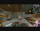 minecraft1.6.4　結月ゆかりのお手軽工業生活　4日目