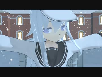 【ＭＭＤ艦これ】Верныйメインで【SPiCa】