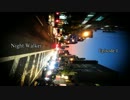 【オリジナル曲】Night Walker - episode.1