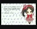 【秋葉原ぱんでもにうむ。】Can you catch me?[サンプル]　Vocal：りっく