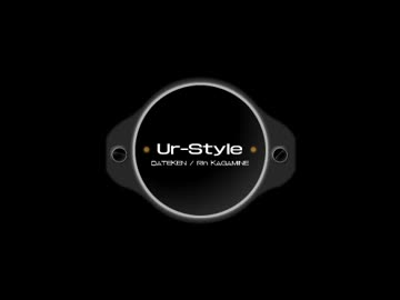 Ur-Style  歌ってみました＋