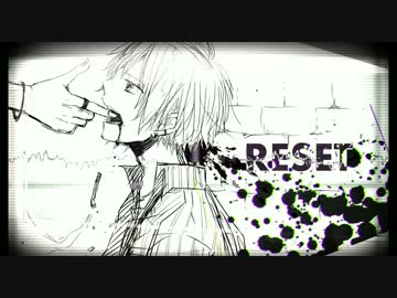 【オリジナルPV】『リセット』歌ってみた【わき子♂】