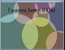 I wanna jump it out 完全版