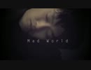 【ラーメンズ】Mad World【シリアス盛りMAD】