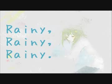 Rainy,rainy,rainy. 　歌ってみた【凛香】