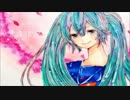 【初音ミク】-SAKURA-【オリジナル】