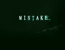 【ニコカラ】　MISTAKE　 《off　vocal》 -2