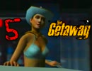 【05】 ギャングのムスコとデカの愛棒、お前のアソコはGetaway 【実況】