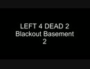 LEFT 4 DEAD 2  Blackout Basement 2 EXPERT