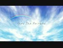 【初音ミク】Over The Rainbow 【オリジナル】